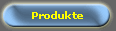 Produkte